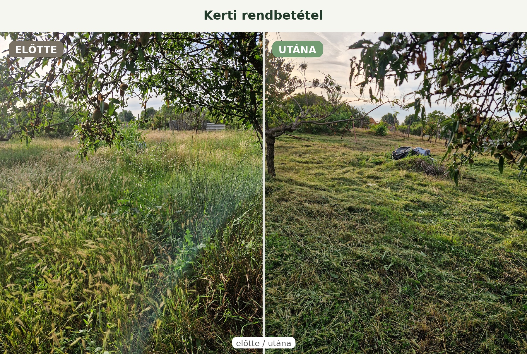 Kerti rendbetétel előtte és utána